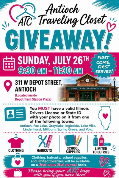 ATC Giveaway - July 26, 9:30-11:30 AM - 311 W. Depot St., Antioch - you must have a valid Illinois drivers license or state ID with your photo on it from Antioch, Fox Lake, Grayslake, Ingleside, Lake Villa, Lindenhurst, Millburn, Spring Grove, or Volo. Clothing, haircuts, school supplies, and limited toiletries will be available on a first come first served basis. Please bring your ATC bags with you if you have them